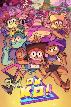 OK K.O.! Let's Be Heroes OK K.O.! Let's Be Heroes