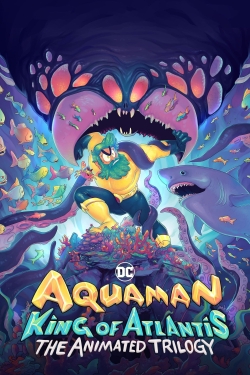 Aquaman: King of Atlantis Aquaman: King of Atlantis
