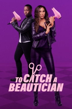To Catch A Beautician To Catch A Beautician