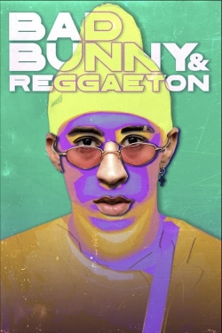 Bad Bunny & Reggaeton Bad Bunny & Reggaeton