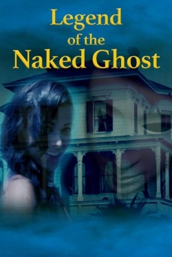 Legend of the Naked Ghost Legend of the Naked Ghost