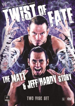 WWE: Twist of Fate - The Jeff Hardy Story WWE: Twist of Fate - The Jeff Hardy Story
