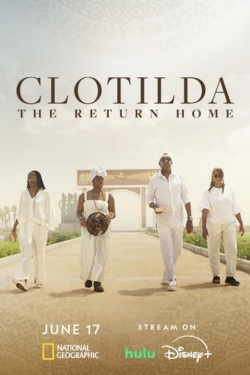 Clotilda: The Return Home Clotilda: The Return Home