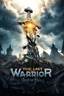 The Last Warrior: Root of Evil The Last Warrior: Root of Evil