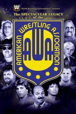WWE: The Spectacular Legacy of the AWA WWE: The Spectacular Legacy of the AWA