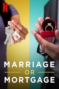 Marriage or Mortgage Marriage or Mortgage