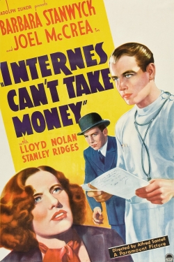 Internes Can't Take Money Internes Can't Take Money