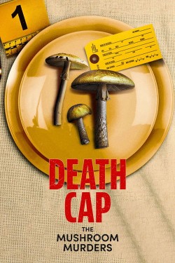 Death Cap: The Mushroom Murders