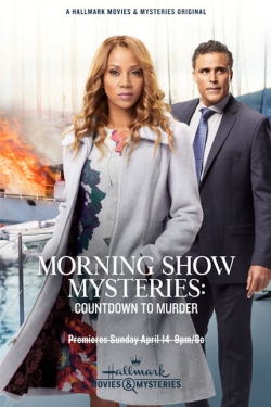 Morning Show Mysteries: Countdown to Murder Morning Show Mysteries: Countdown to Murder
