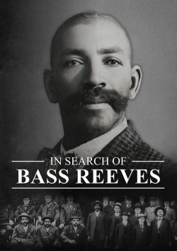 In Search of Bass Reeves In Search of Bass Reeves