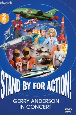 Stand by for Action!: Gerry Anderson in Concert Stand by for Action!: Gerry Anderson in Concert