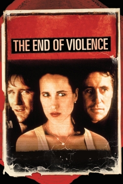 The End of Violence The End of Violence