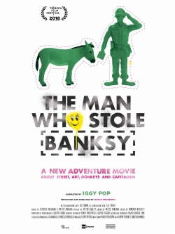The Man Who Stole Banksy The Man Who Stole Banksy