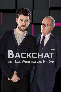Backchat with Jack Whitehall and His Dad Backchat with Jack Whitehall and His Dad