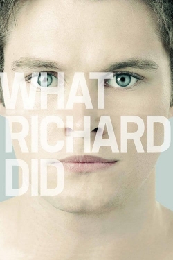What Richard Did What Richard Did