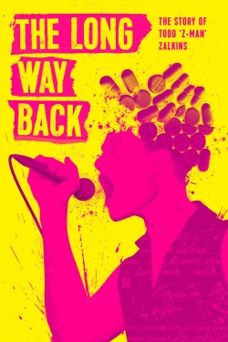 The Long Way Back: The Story of Todd Z-Man Zalkins The Long Way Back: The Story of Todd Z-Man Zalkins