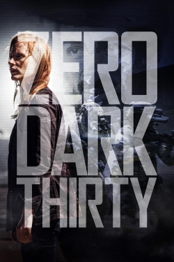 Zero Dark Thirty Zero Dark Thirty