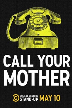Call Your Mother Call Your Mother
