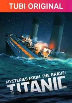 Mysteries From The Grave: Titanic Mysteries From The Grave: Titanic