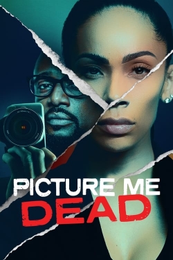 Picture Me Dead Picture Me Dead