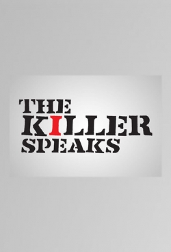 The Killer Speaks The Killer Speaks