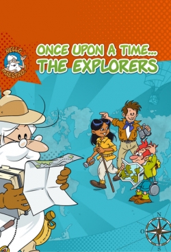 Once Upon a Time... The Explorers Once Upon a Time... The Explorers