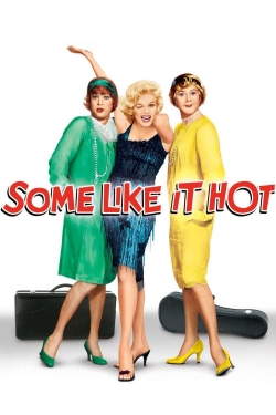 Some Like It Hot Some Like It Hot