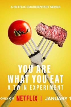 You Are What You Eat: A Twin Experiment You Are What You Eat: A Twin Experiment