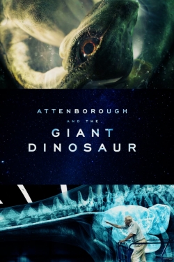 Attenborough and the Giant Dinosaur Attenborough and the Giant Dinosaur
