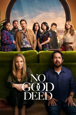 No Good Deed No Good Deed
