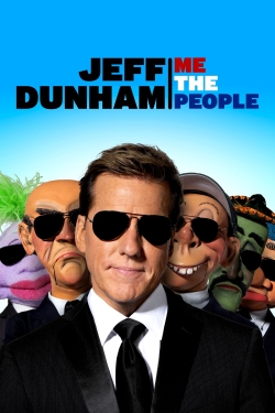 Jeff Dunham: Me The People Jeff Dunham: Me The People