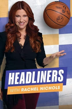 Headliners With Rachel Nichols Headliners With Rachel Nichols