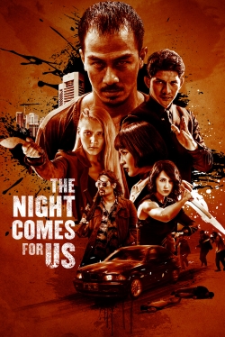The Night Comes for Us The Night Comes for Us
