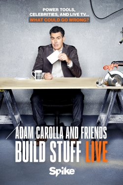 Adam Carolla and Friends Build Stuff Live Adam Carolla and Friends Build Stuff Live