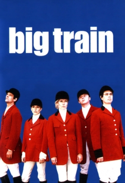 Big Train Big Train
