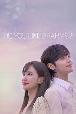 Do You Like Brahms? Do You Like Brahms?