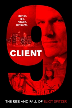 Client 9: The Rise and Fall of Eliot Spitzer Client 9: The Rise and Fall of Eliot Spitzer