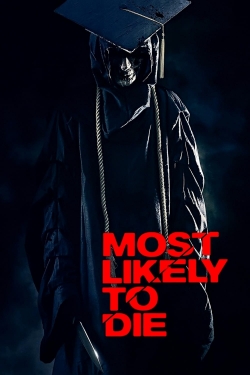 Most Likely to Die Most Likely to Die