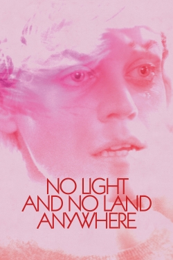 No Light and No Land Anywhere No Light and No Land Anywhere