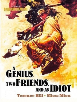 A Genius, Two Friends, and an Idiot A Genius, Two Friends, and an Idiot