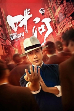 Ip Man: Kung Fu Master Ip Man: Kung Fu Master