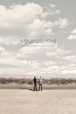 Minimalism: A Documentary About the Important Things Minimalism: A Documentary About the Important Things