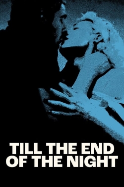 Till the End of the Night Till the End of the Night