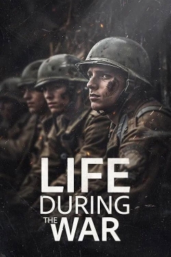 Life During the War Life During the War