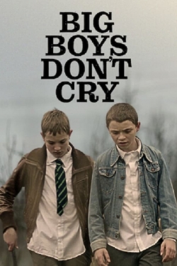 Big Boys Don’t Cry Big Boys Don’t Cry