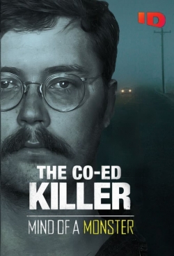 The Co-Ed Killer: Mind of a Monster The Co-Ed Killer: Mind of a Monster