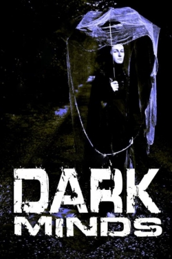 Dark Minds Dark Minds