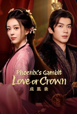 Phoenix's Gambit: Love or Crown Phoenix's Gambit: Love or Crown