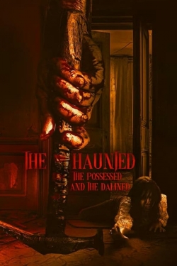 The Haunted, the Possessed and the Damned The Haunted, the Possessed and the Damned