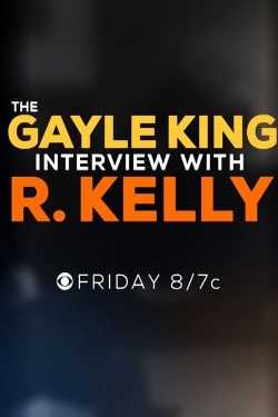 The Gayle King Interview with R. Kelly The Gayle King Interview with R. Kelly